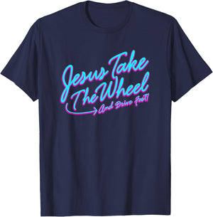 Jesus Take The Wheel And Drive Fast Funny Christian Design T-Shirt - T-Shirt | Navy