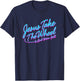 Jesus Take The Wheel And Drive Fast Funny Christian Design T-Shirt - T-Shirt | Navy