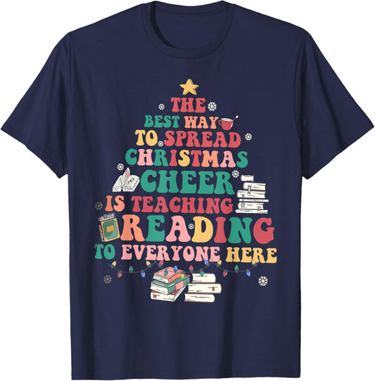 The Best Way To Spread Christmas Cheer Is Teaching Reading T-Shirt - T-Shirt | Navy
