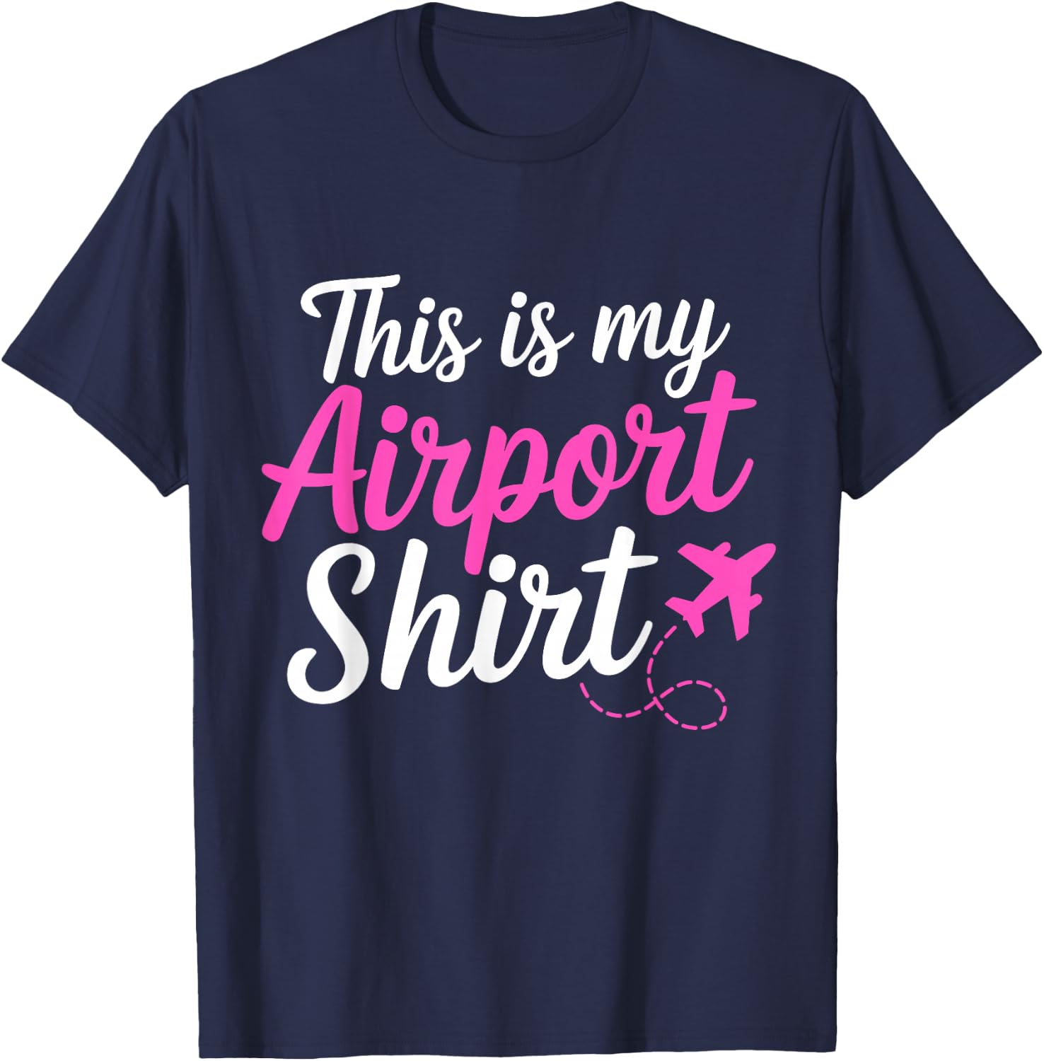 This Is My Airport Airplane Mode Traveling Vacation women T-Shirt - T-Shirt | Navy