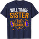 Will Trade Sister For Candy Funny Halloween Costume Gift T-Shirt - T-Shirt | Navy