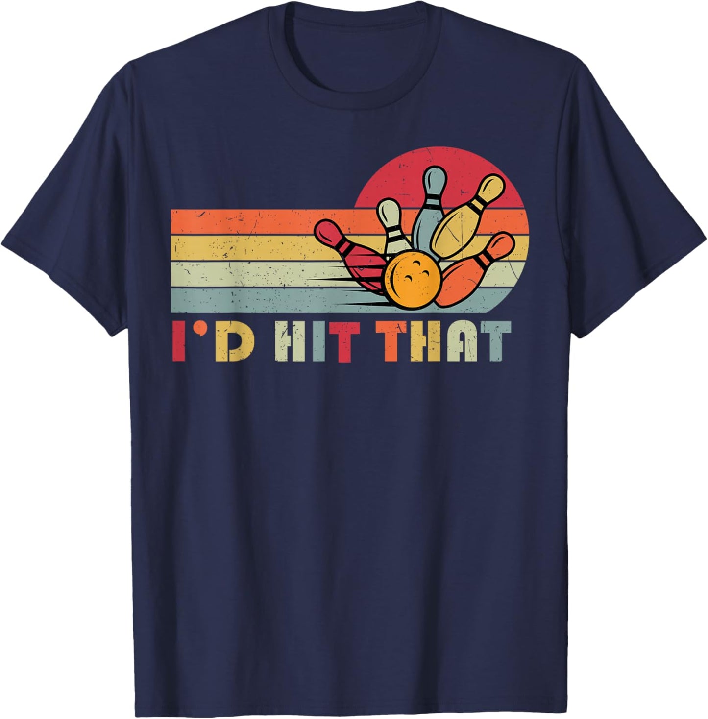 Bowling T Shirt I'd Hit That Funny Bowler Team T-Shirt - T-Shirt | Navy