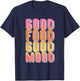 Good Food Mood | Gourmet Cooking | Foodie T-Shirt - T-Shirt | Navy