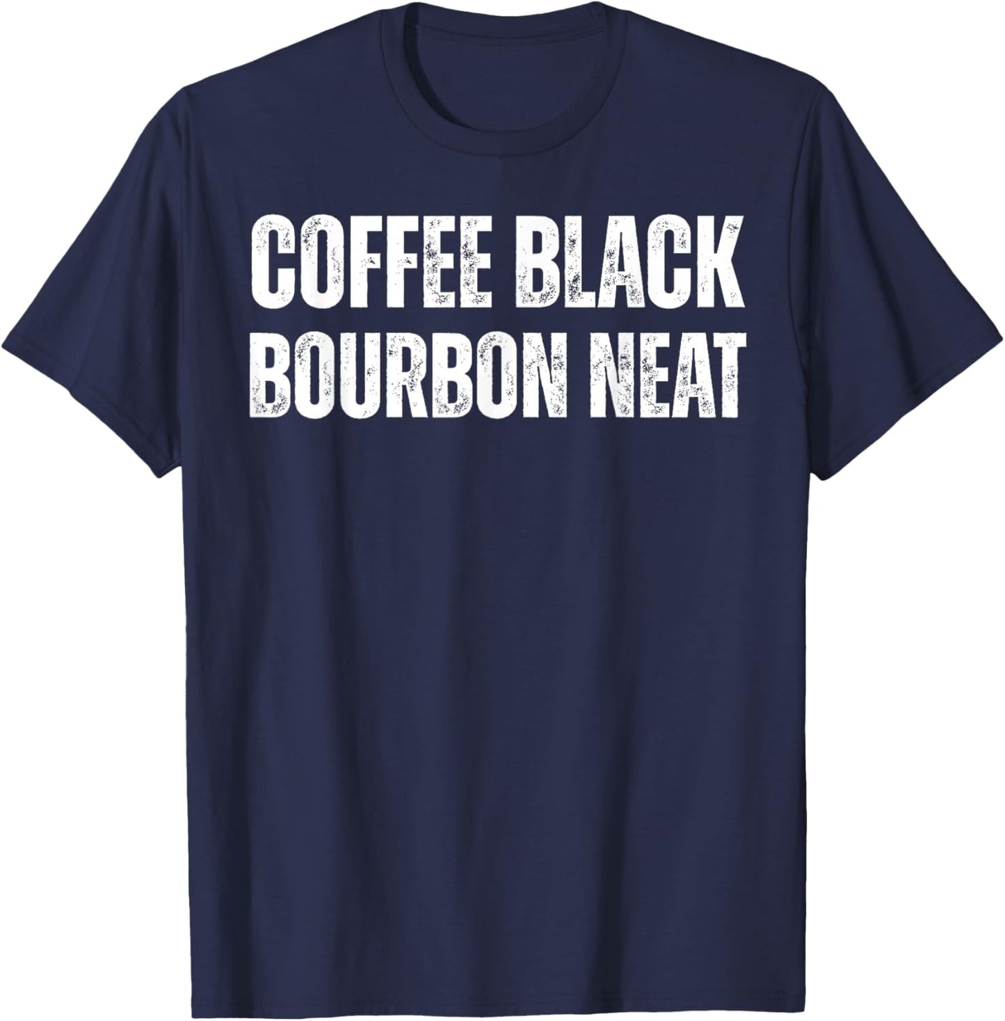 Coffee Black Bourbon Neat for Bourbon Whiskey Fan Retro T-Shirt - T-Shirt | Navy