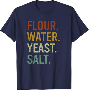 Flour Water Yeast Salt Retro Baker Sourdough Bread Maker T-Shirt - T-Shirt | Navy