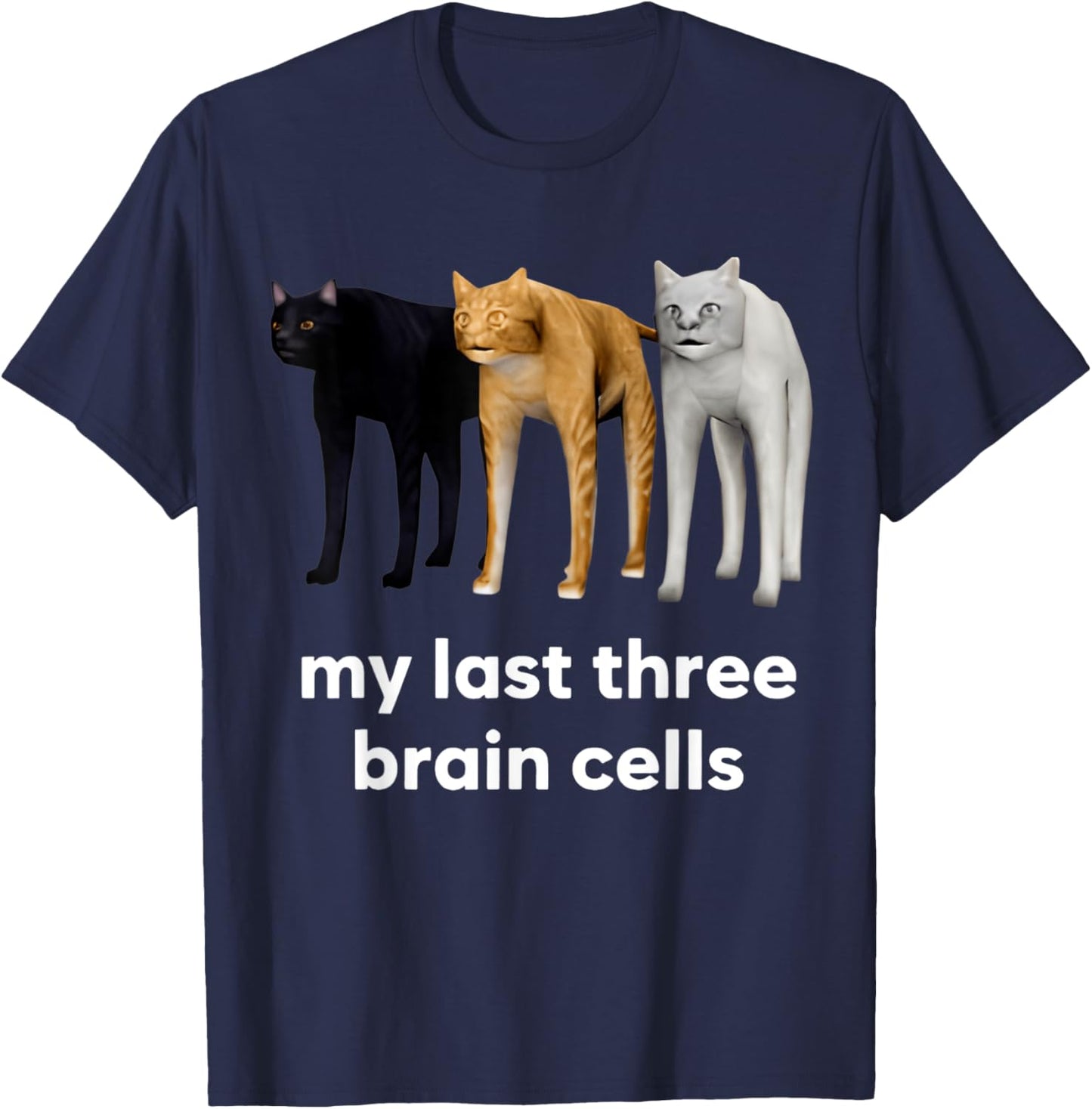 My Last Three Brain Cells Cats T-Shirt - T-Shirt | Navy