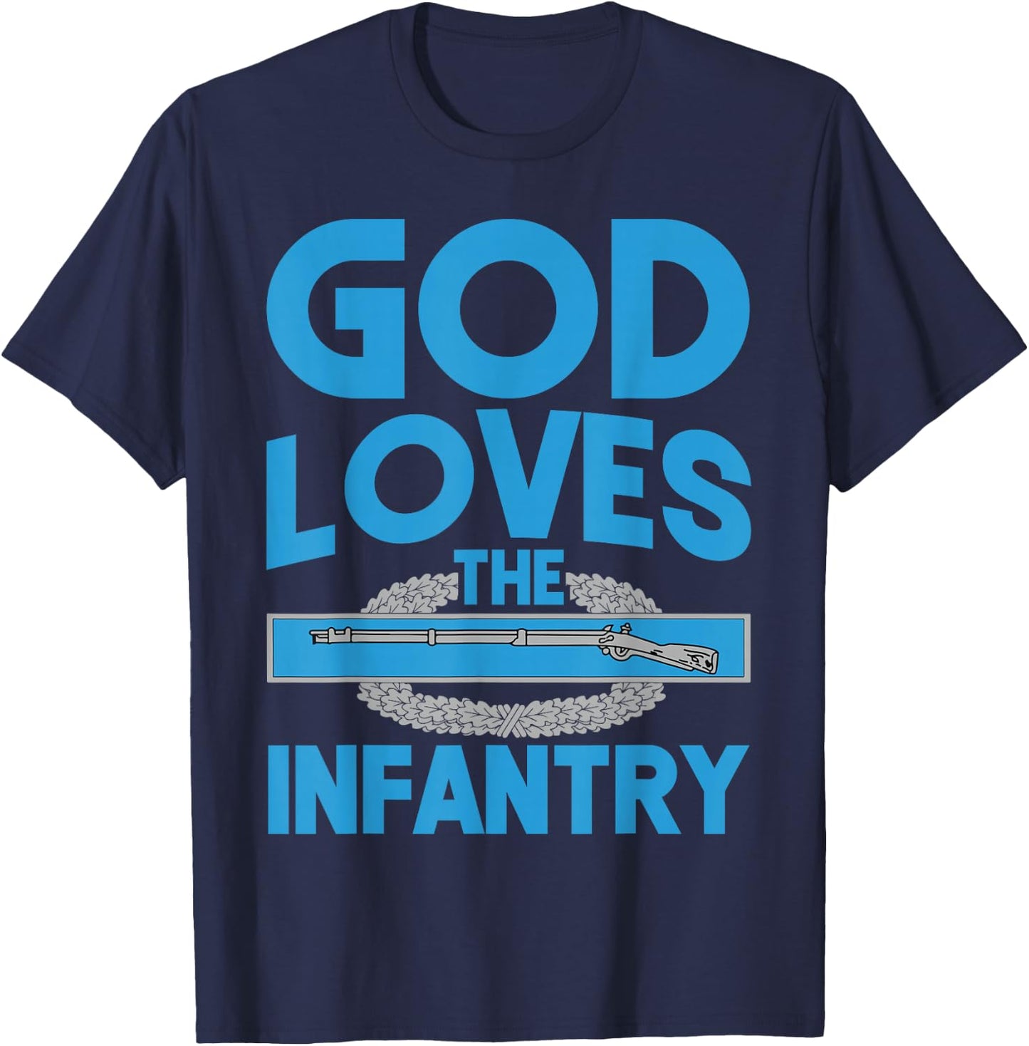 US Army 11B God Loves the Infantry Combat Infantry Badge CIB T-Shirt - T-Shirt | Navy