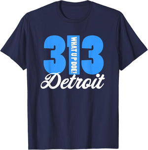What Up Doe Detroit Native 313 Area Code T-Shirt - T-Shirt | Navy