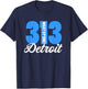 What Up Doe Detroit Native 313 Area Code T-Shirt - T-Shirt | Navy