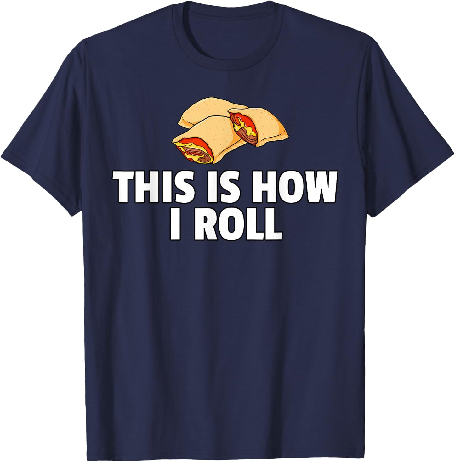 Pizza Rolls Funny Cheese Snack T-Shirt - T-Shirt | Navy