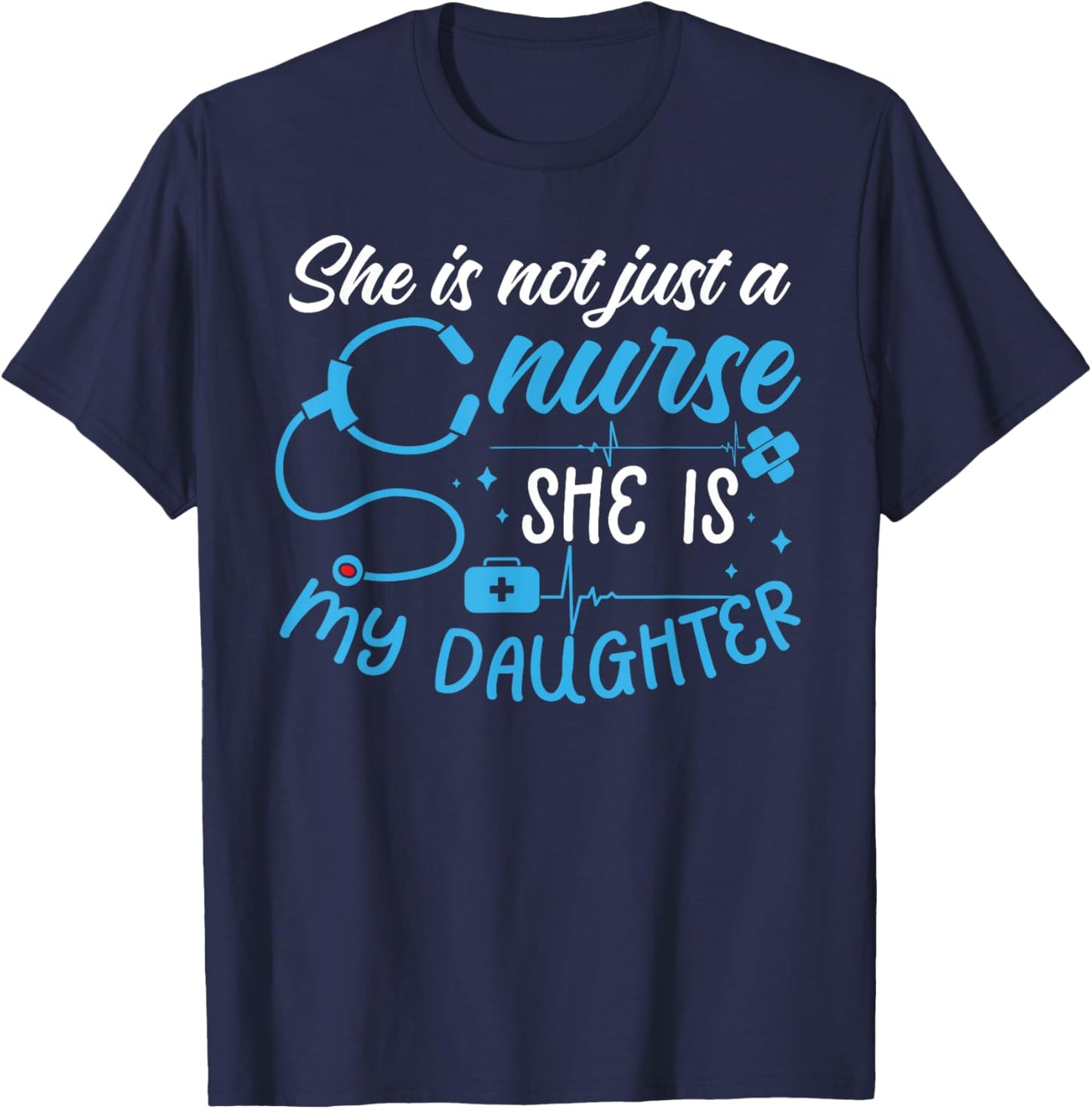 She is My Daughter Proud Nursing Family Mother Father Nurse T-Shirt - T-Shirt | Navy