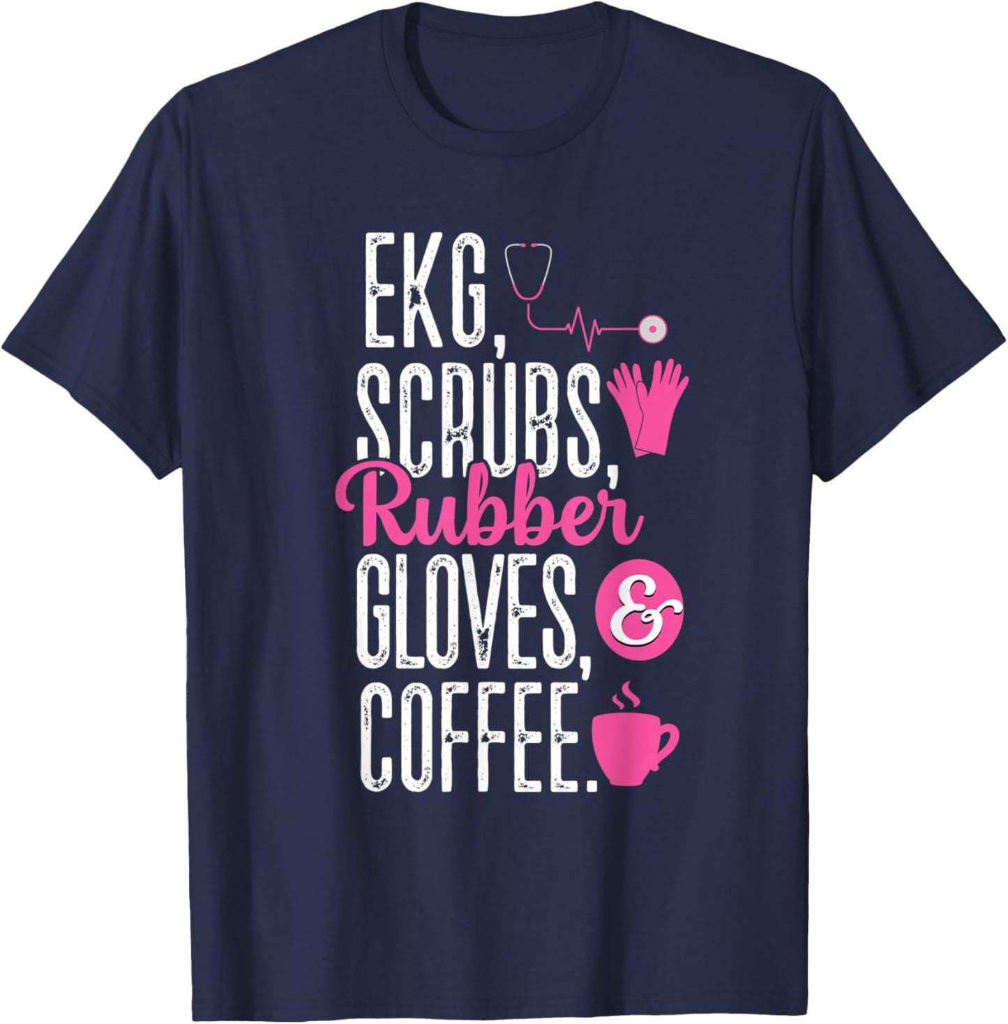 EKG Scrubs Rubber Gloves EKG Tech Cardiac Nurse Nursing RN T-Shirt - T-Shirt | Navy