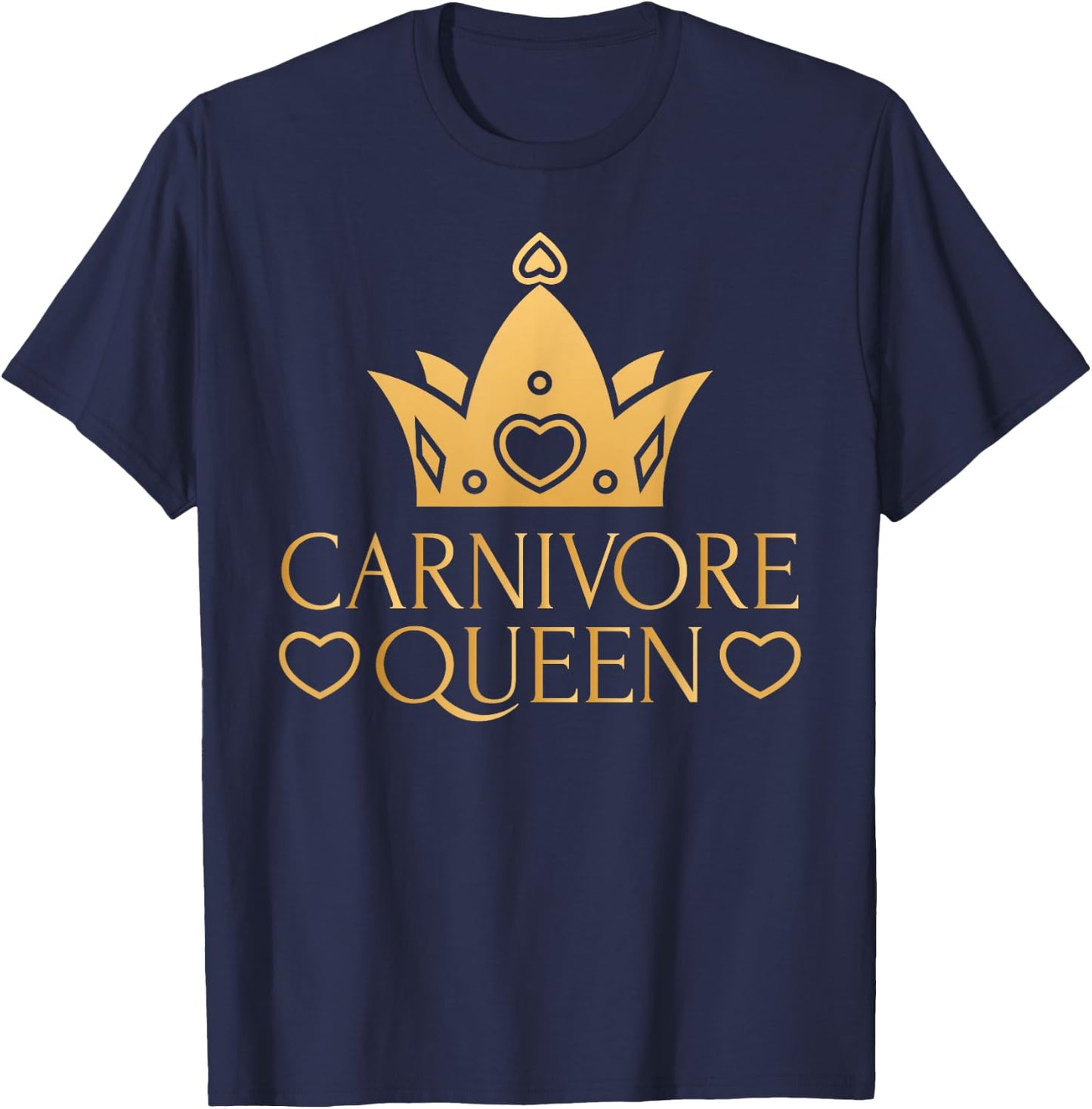 Carnivore Queen Meat Eater Steak Lover Cute Girl Woman Gift T-Shirt - T-Shirt | Navy