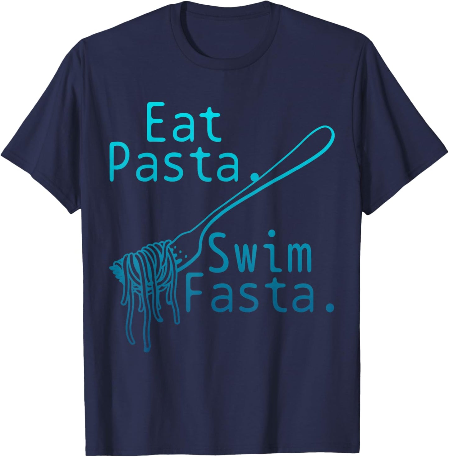 Swimming Eat Pasta Swim Fasta Funny Swimmer T-Shirt - T-Shirt | Navy