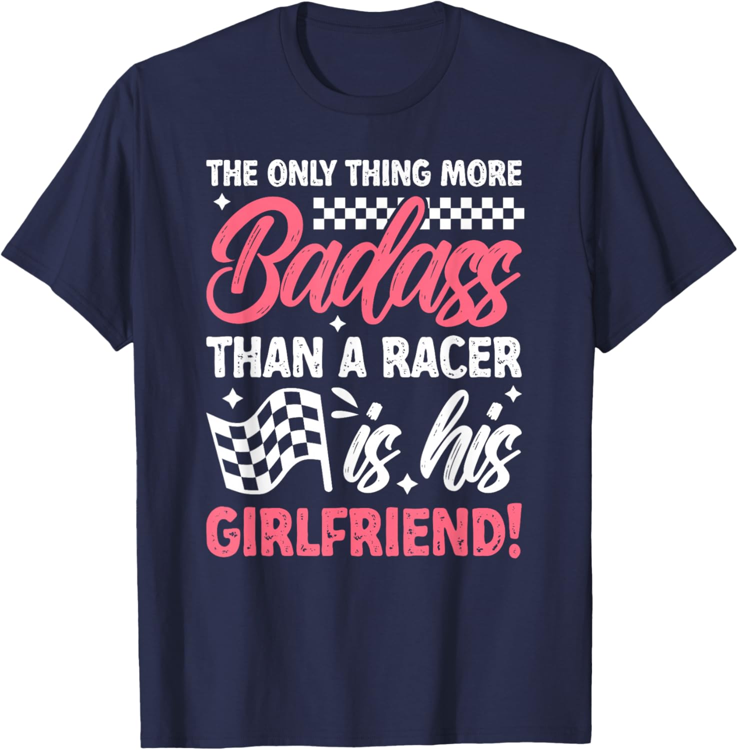 Race Girlfriend Funny Racing Girlfriend Of A Racer T-Shirt - T-Shirt | Navy