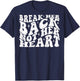 Break Her Back Not Her Heart Funny Quote Vintage T-Shirt - T-Shirt | Navy