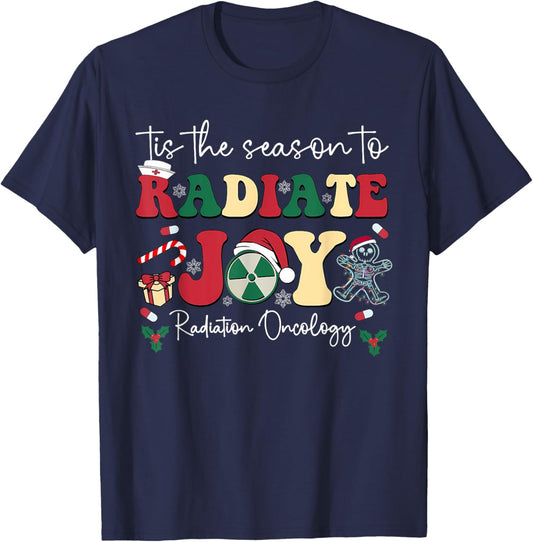 Tis The Season To Radiate Joy Radiation Oncology Christmas T-Shirt - T-Shirt | Navy