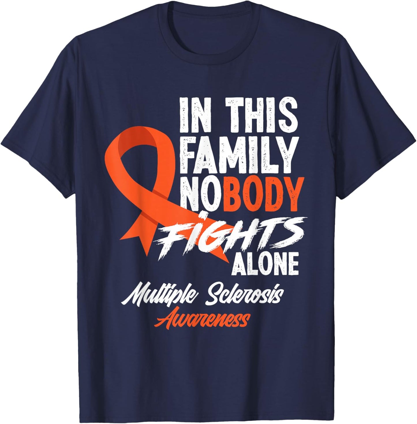 In This Family Nobody Fights Alone Multiple Sclerosis T-Shirt - T-Shirt | Navy