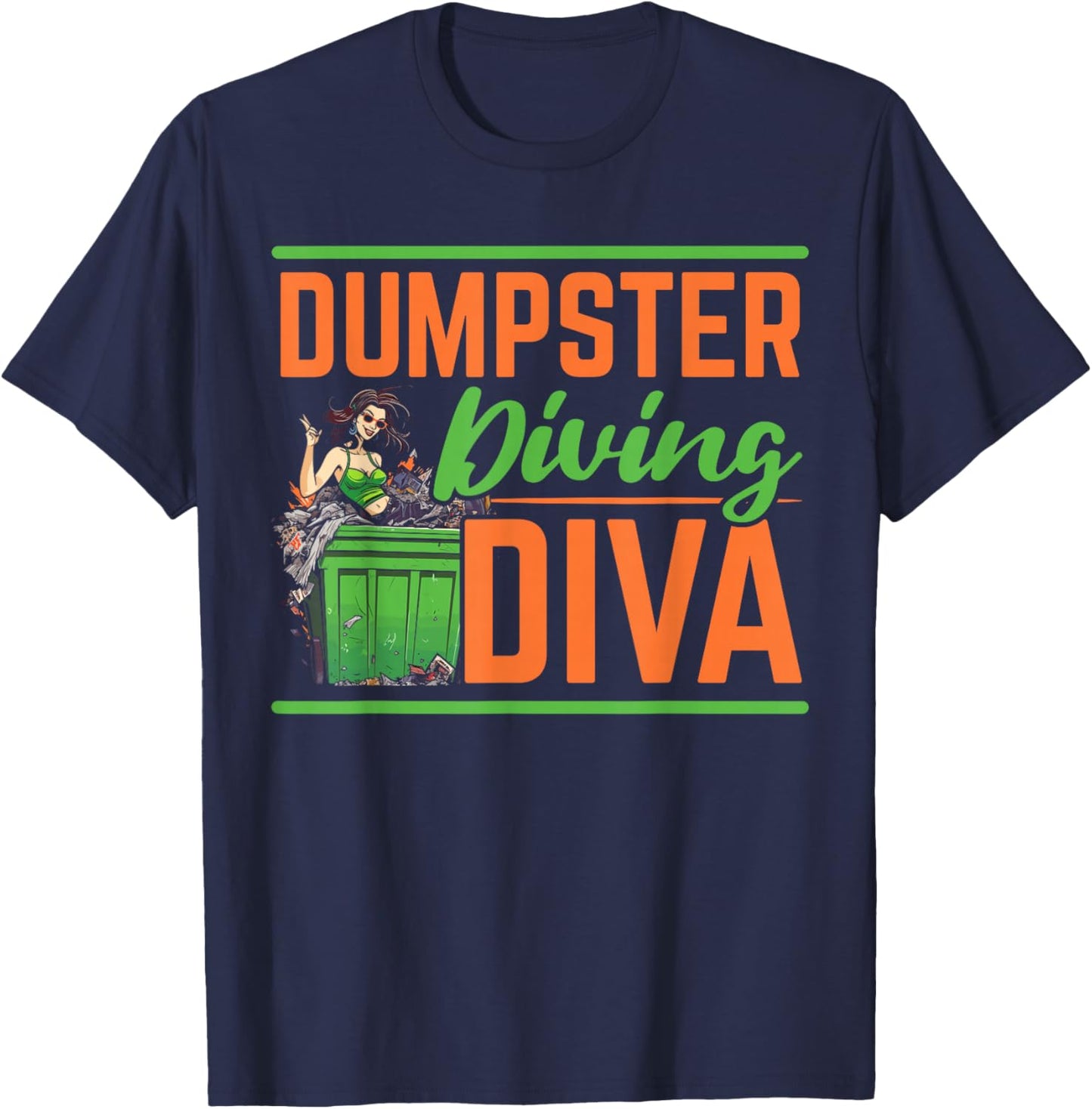 Dumpster Diving Garbage Picker Trash Picking Trash Diver T-Shirt - T-Shirt | Navy