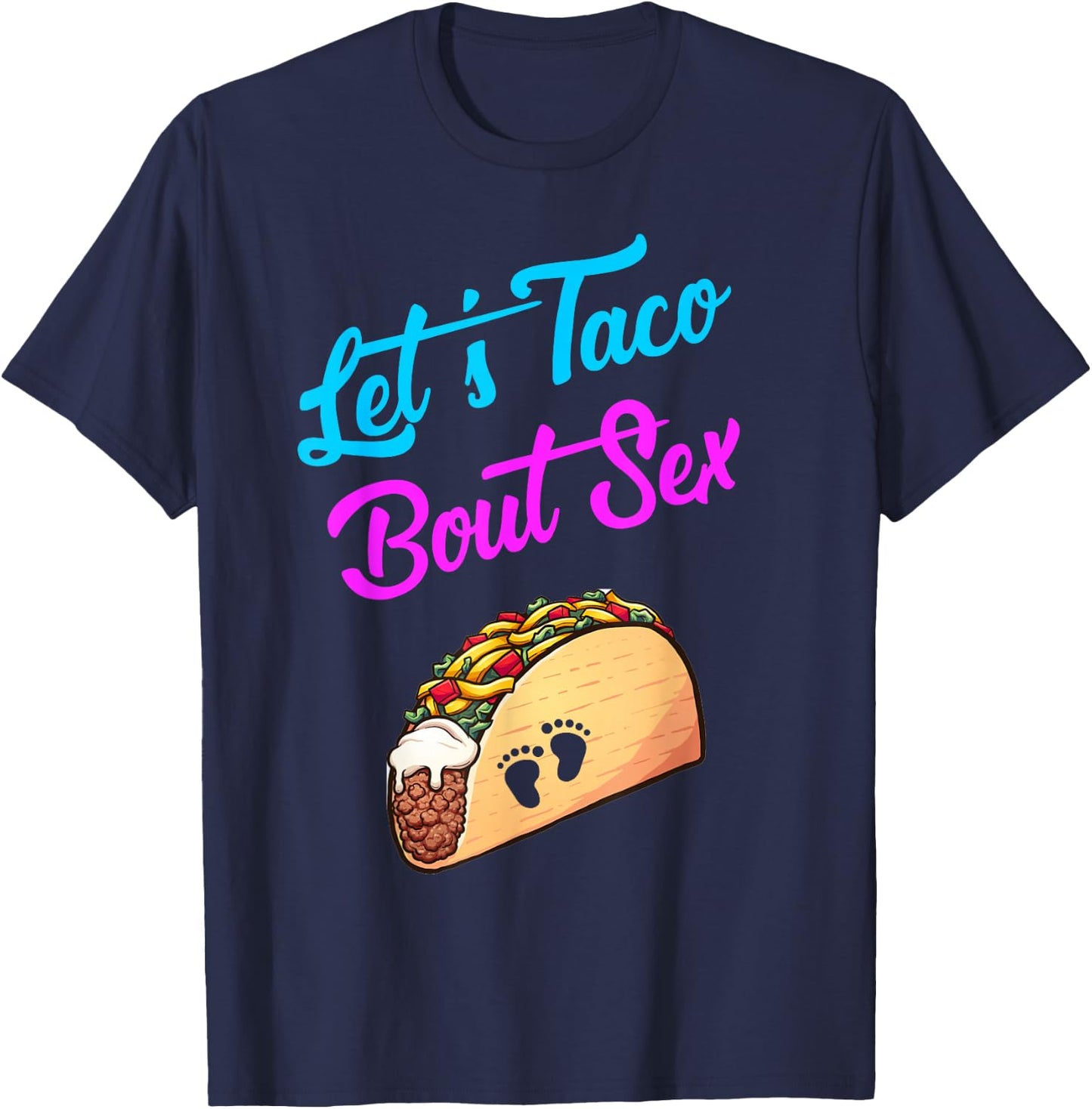 Mom Dad Let's Taco Bout Sex Funny Gender Reveal Party Gift T-Shirt - T-Shirt | Navy