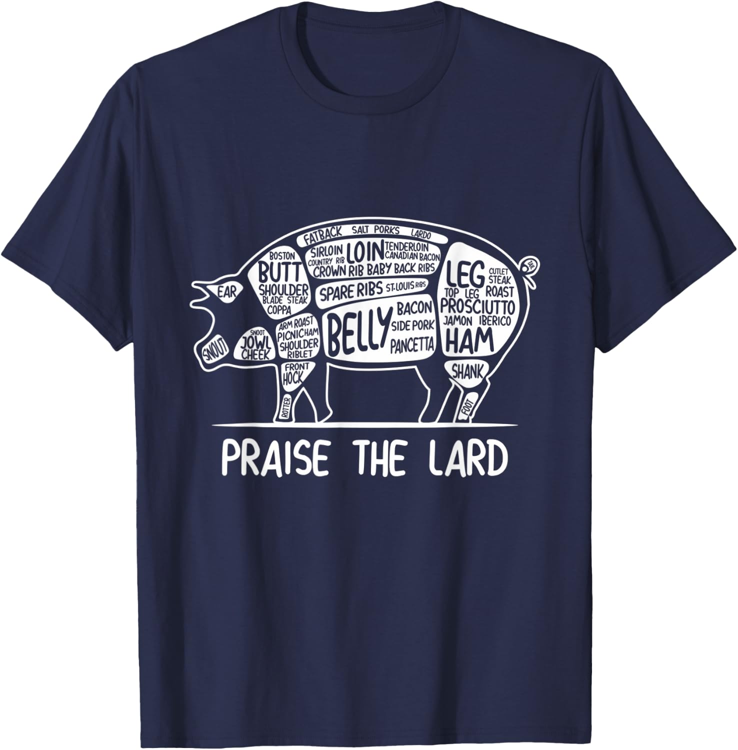 Praise the Lard Funny Pork Bacon Lover T Shirt T-Shirt - T-Shirt | Navy