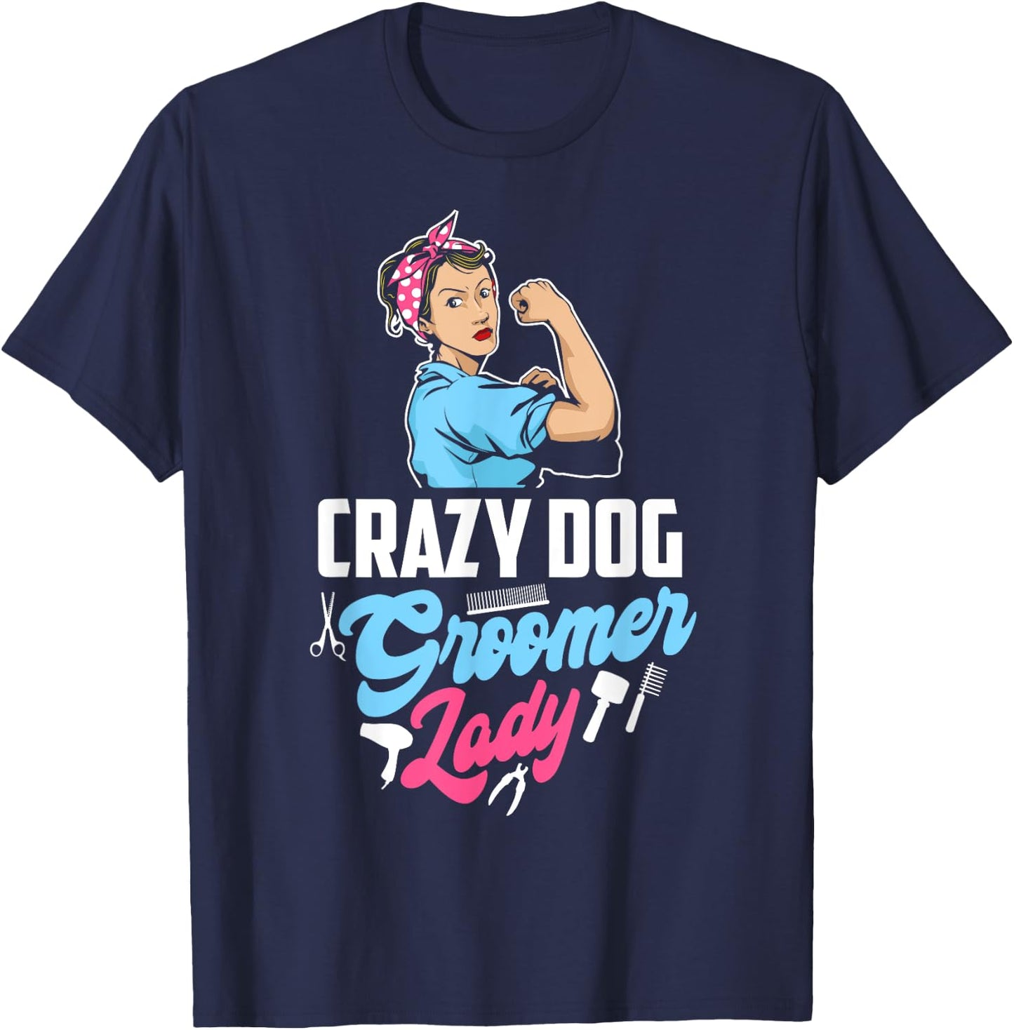 Grazy Dog Groomer Lady Funny Pet Stylist Dog Grooming T-Shirt - T-Shirt | Navy
