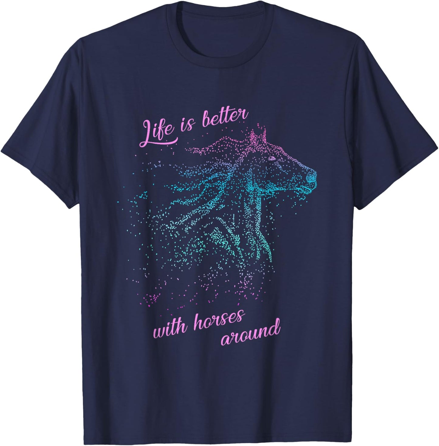 Horse Shirts And Girls: Life Is Better With Horses T-Shirt - T-Shirt | Navy