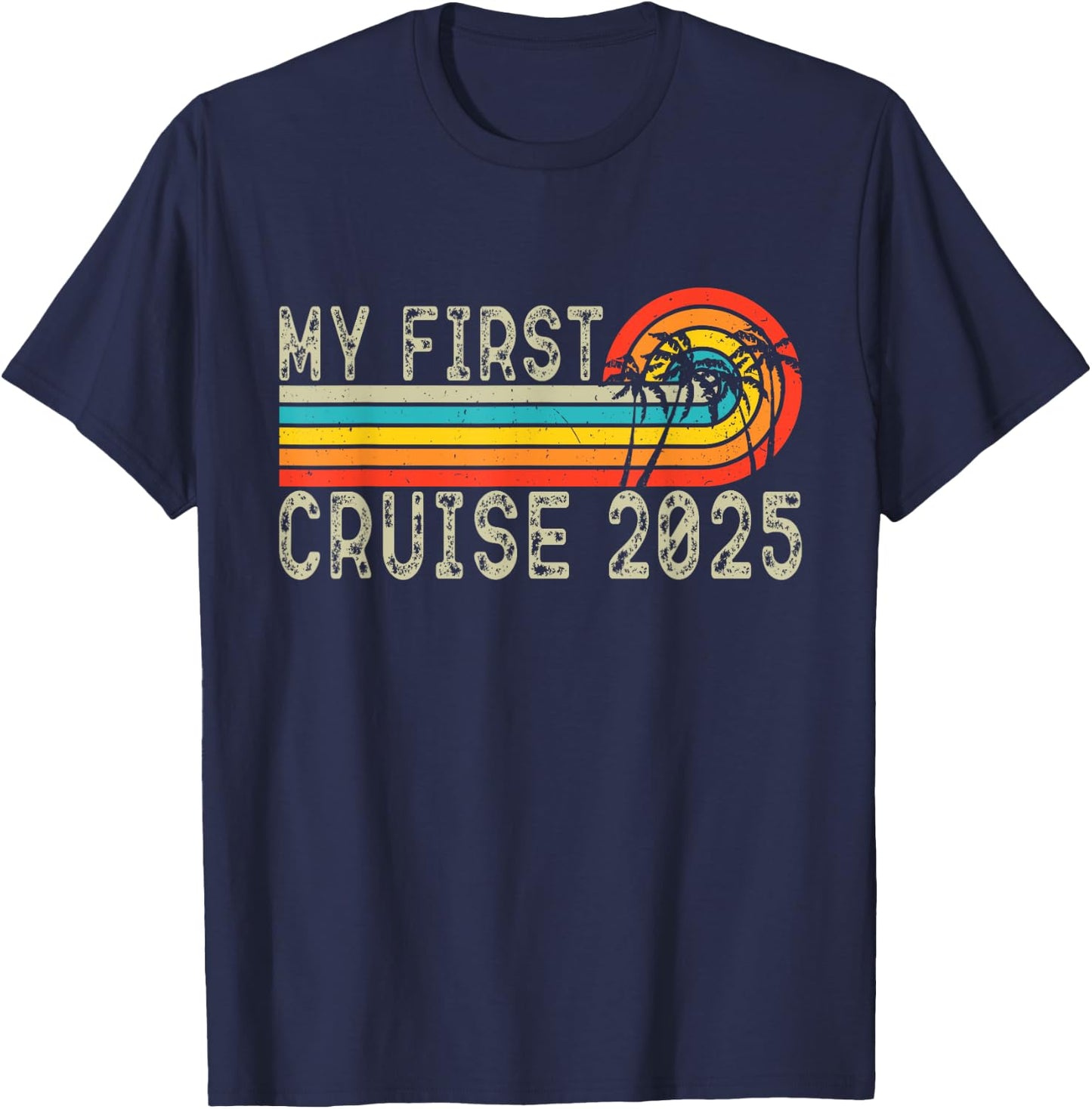 My First Cruise 2025 Family Vacation Cruise Ship Travel T-Shirt - T-Shirt | Navy