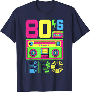 80s Bro 1980s Fashion 80 Theme Party Outfit Eighties Costume T-Shirt - T-Shirt | Navy