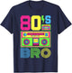 80s Bro 1980s Fashion 80 Theme Party Outfit Eighties Costume T-Shirt - T-Shirt | Navy