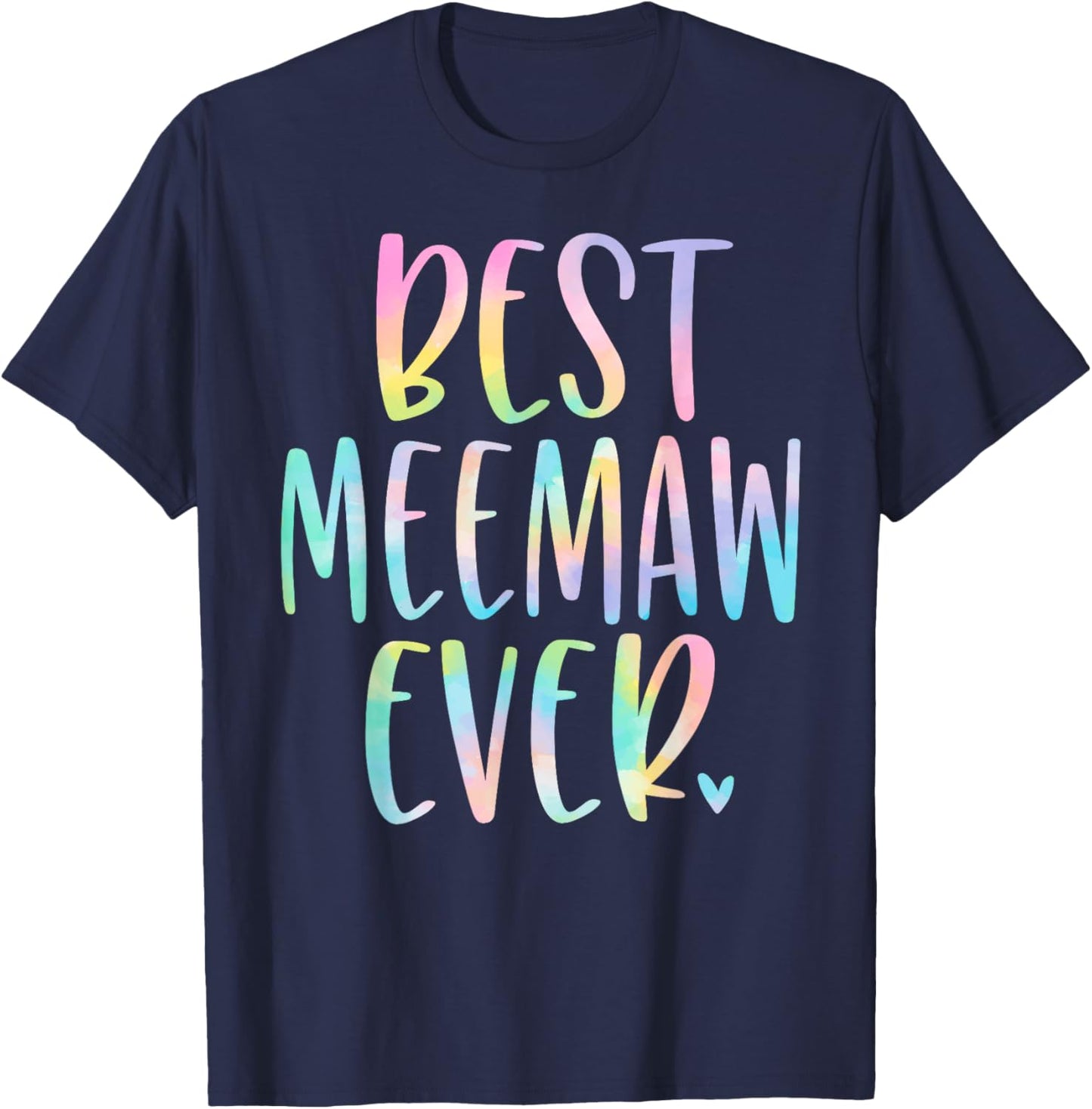 Best Meemaw Ever Gifts Grandma Mother's Day Tie Dye T-Shirt - T-Shirt | Navy