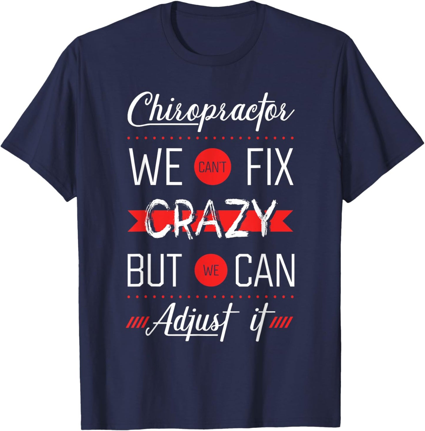 Chiropractor Spine Therapy Joints Adjustment Chiropractic T-Shirt - T-Shirt | Navy