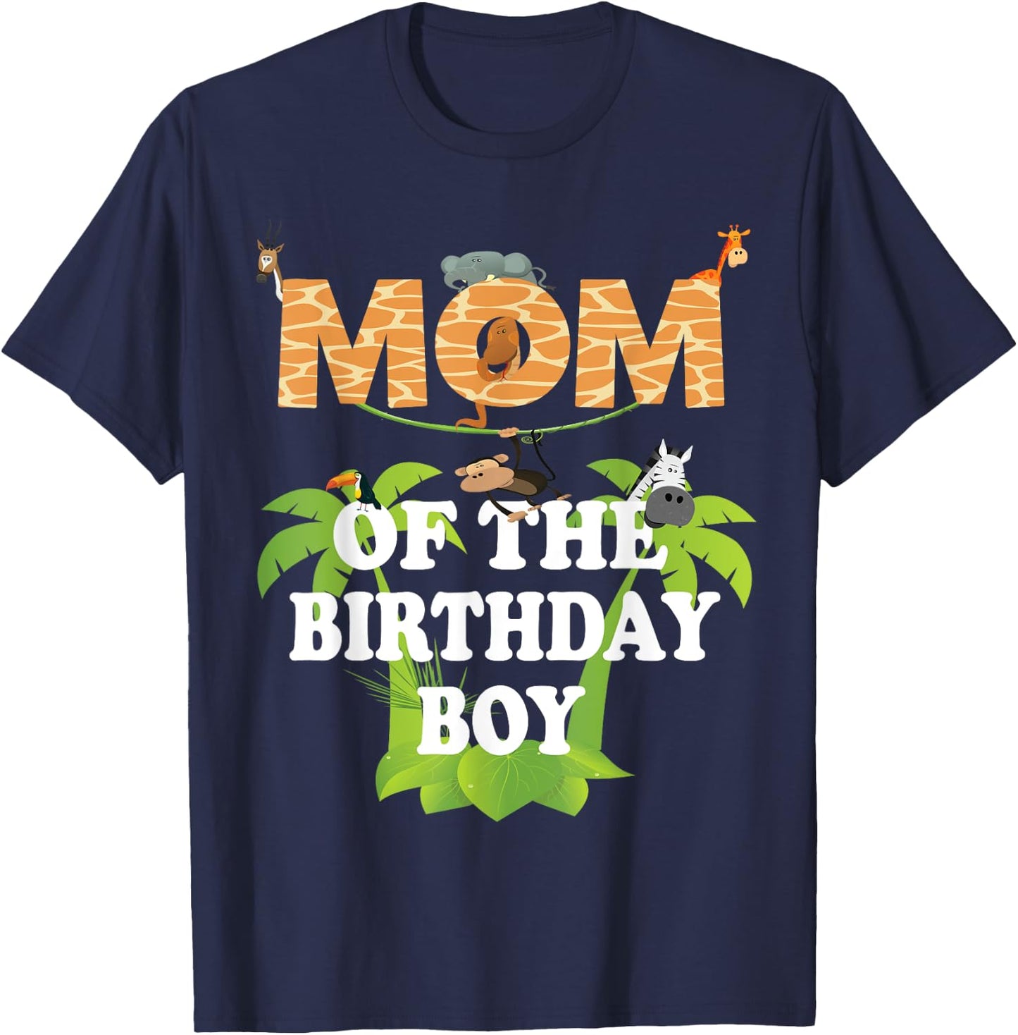 Mom Of The Birthday Boy Zoo Theme Animal Party T-Shirt - T-Shirt | Navy