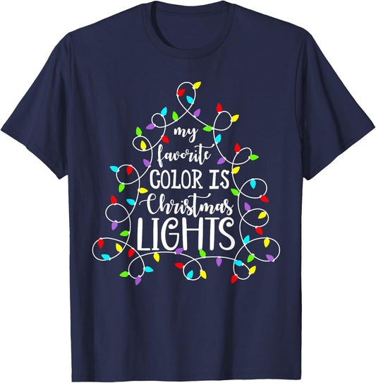 My Favorite Color Is Christmas Lights Funny Xmas Family T-Shirt - T-Shirt | Navy
