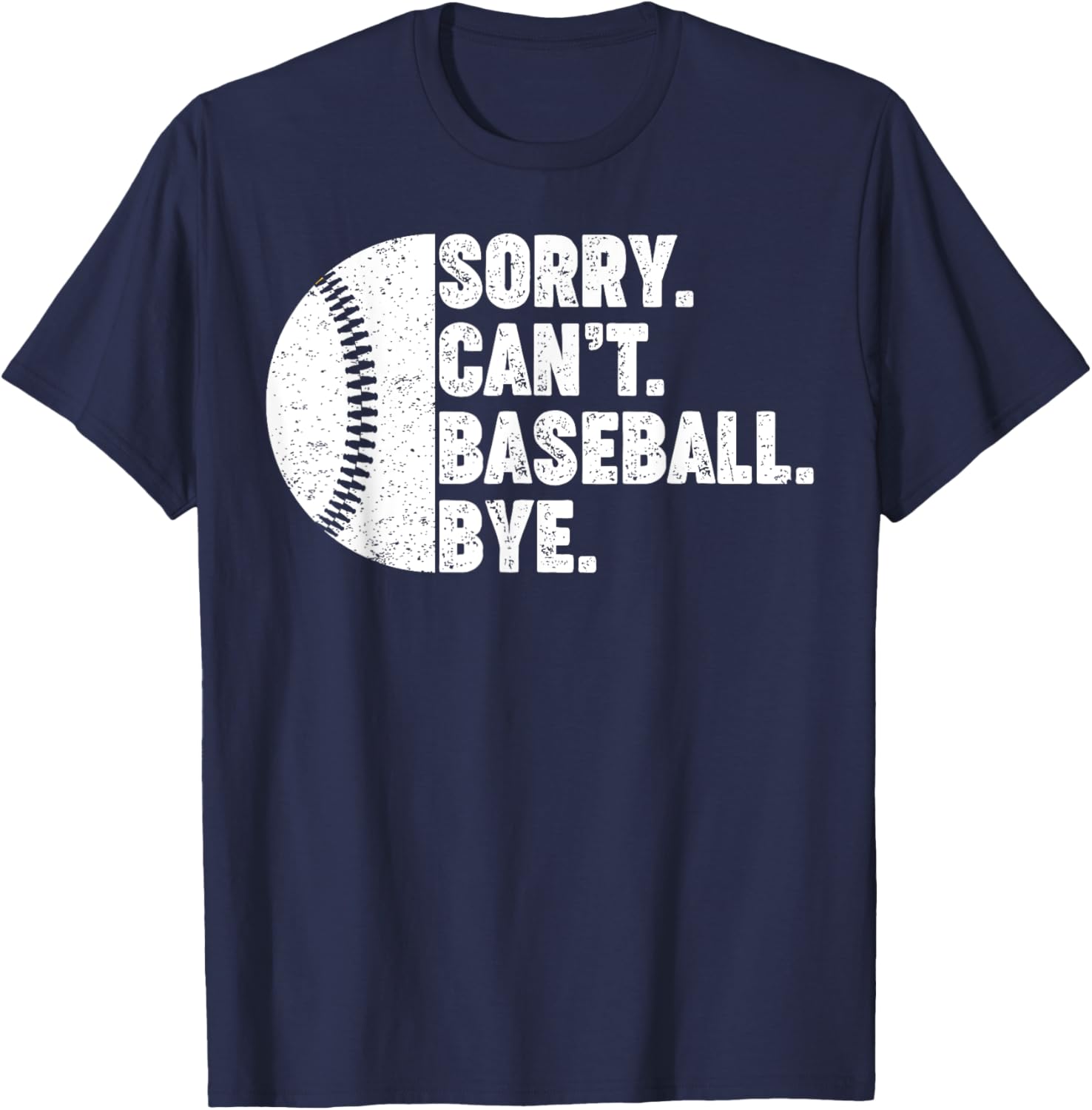 Sorry Can't Baseball Bye Girls Boys Kids Teens Coach Player T-Shirt - T-Shirt | Navy