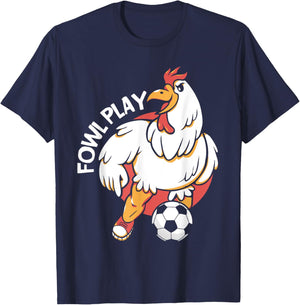 Fowl Play Chicken Animal Sports Football Player Soccer T-Shirt - T-Shirt | Navy