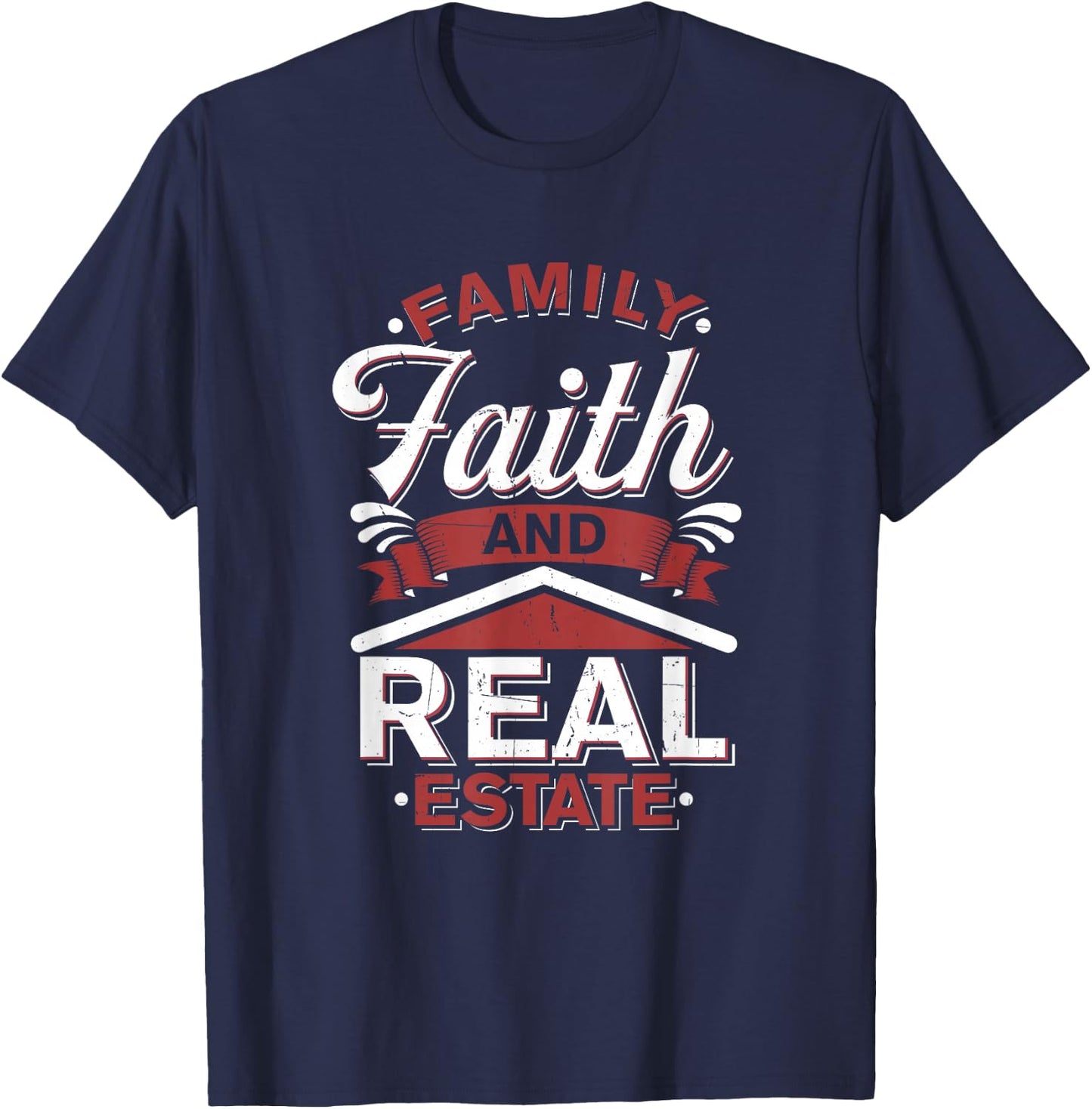 Funny House Broker - Family Faith Real Estate Agent T-Shirt - T-Shirt | Navy