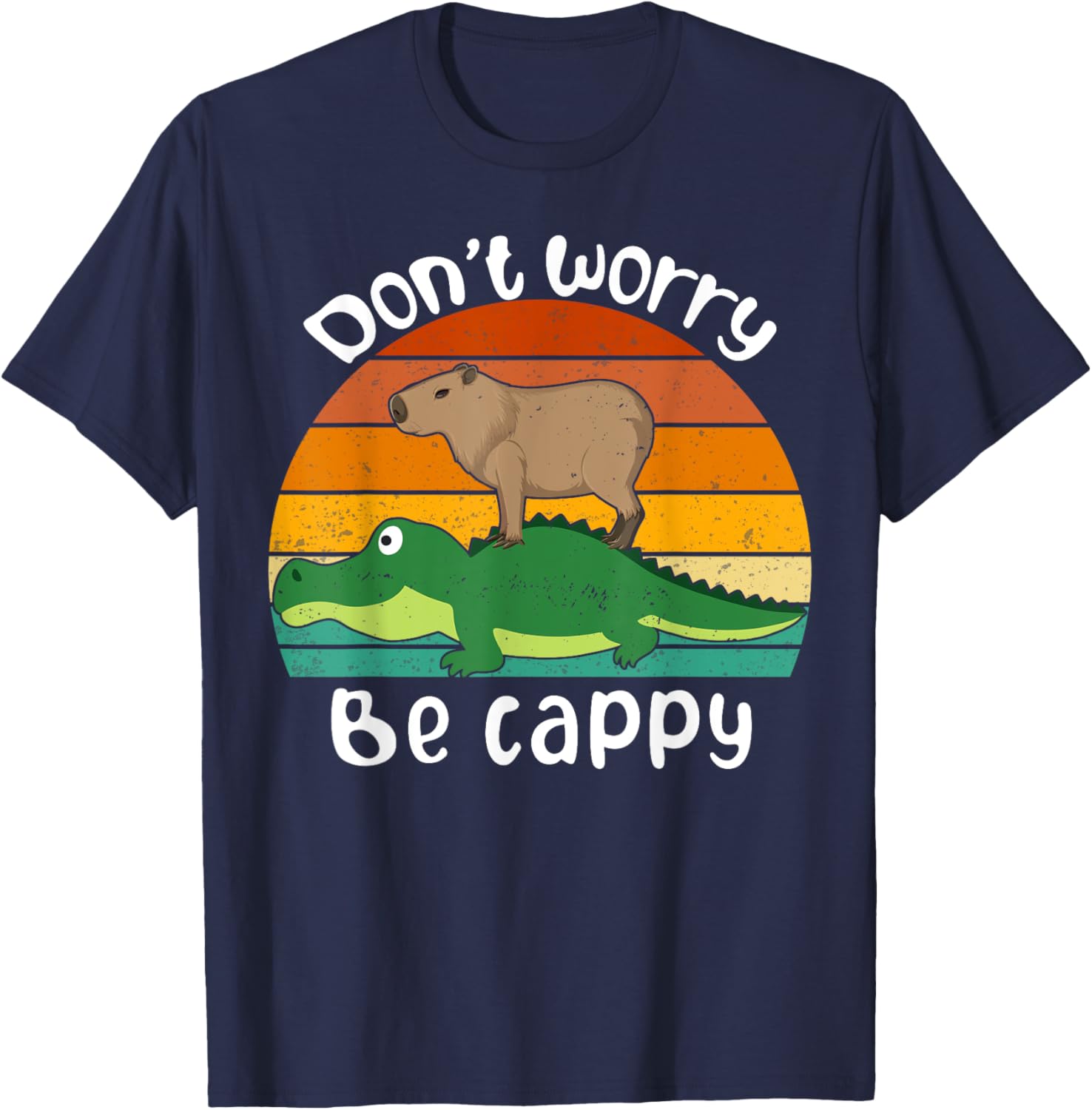 Retro Funny Motivational Capybara Lovers Don't Worry Be Cappy Funny Capybara Riding On A Crocodile -Children & Animal Lovers T-Shirt - T-Shirt | Navy