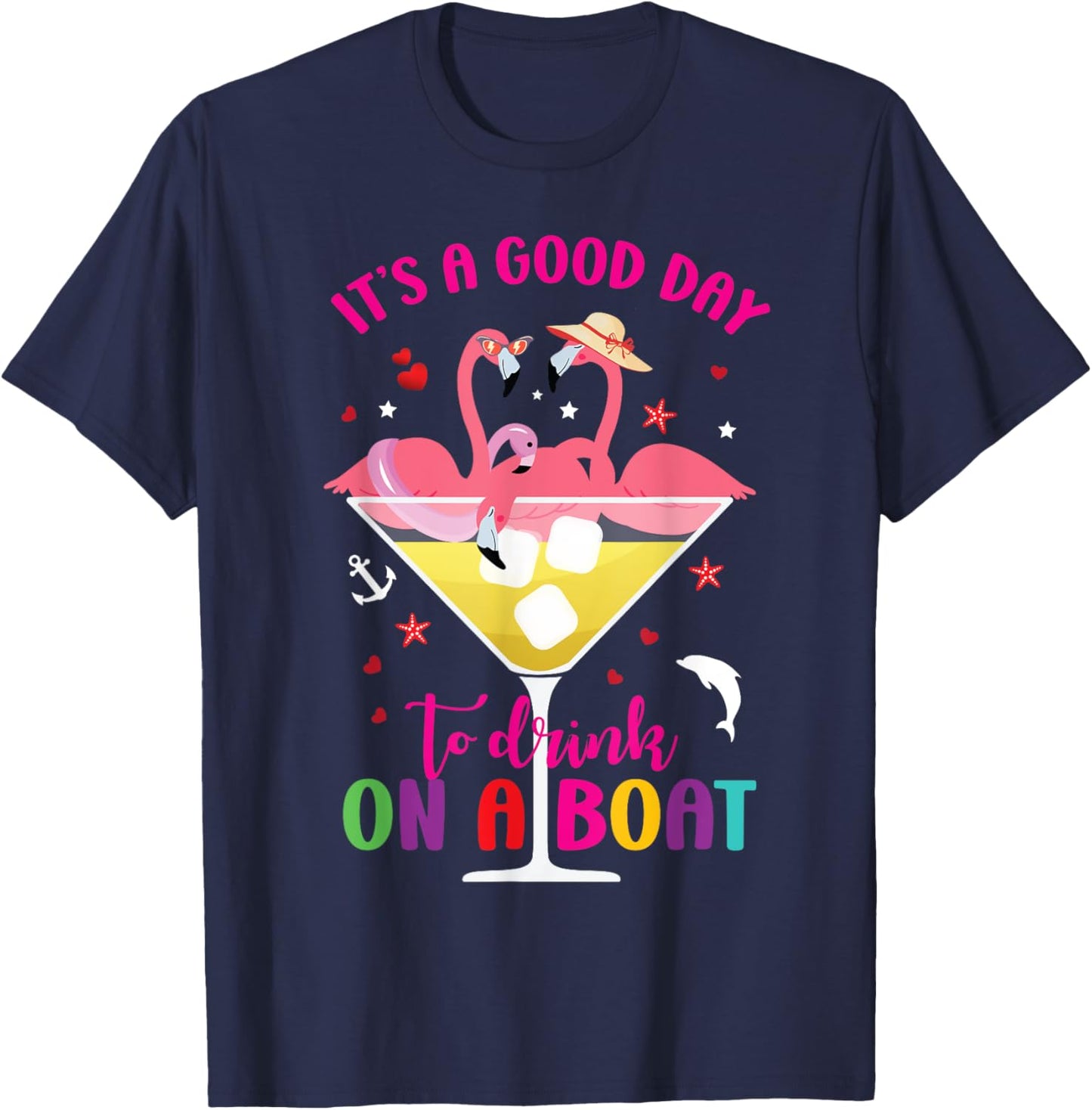 It's A Good Day To Drink On A Boat Funny Flamingo Lovers T-Shirt - T-Shirt | Navy