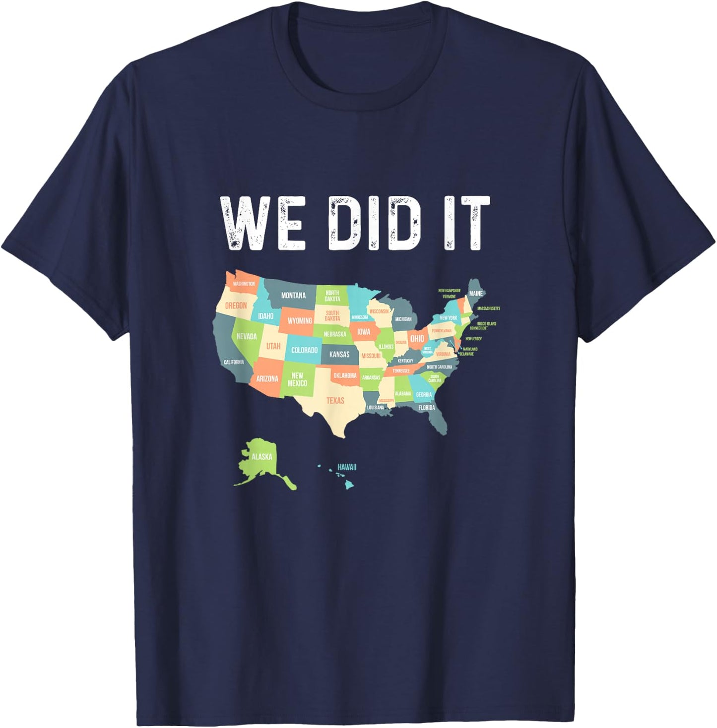 Visit All 50 States Gift WE DID IT! All Fifty States Travel T-Shirt - T-Shirt | Navy