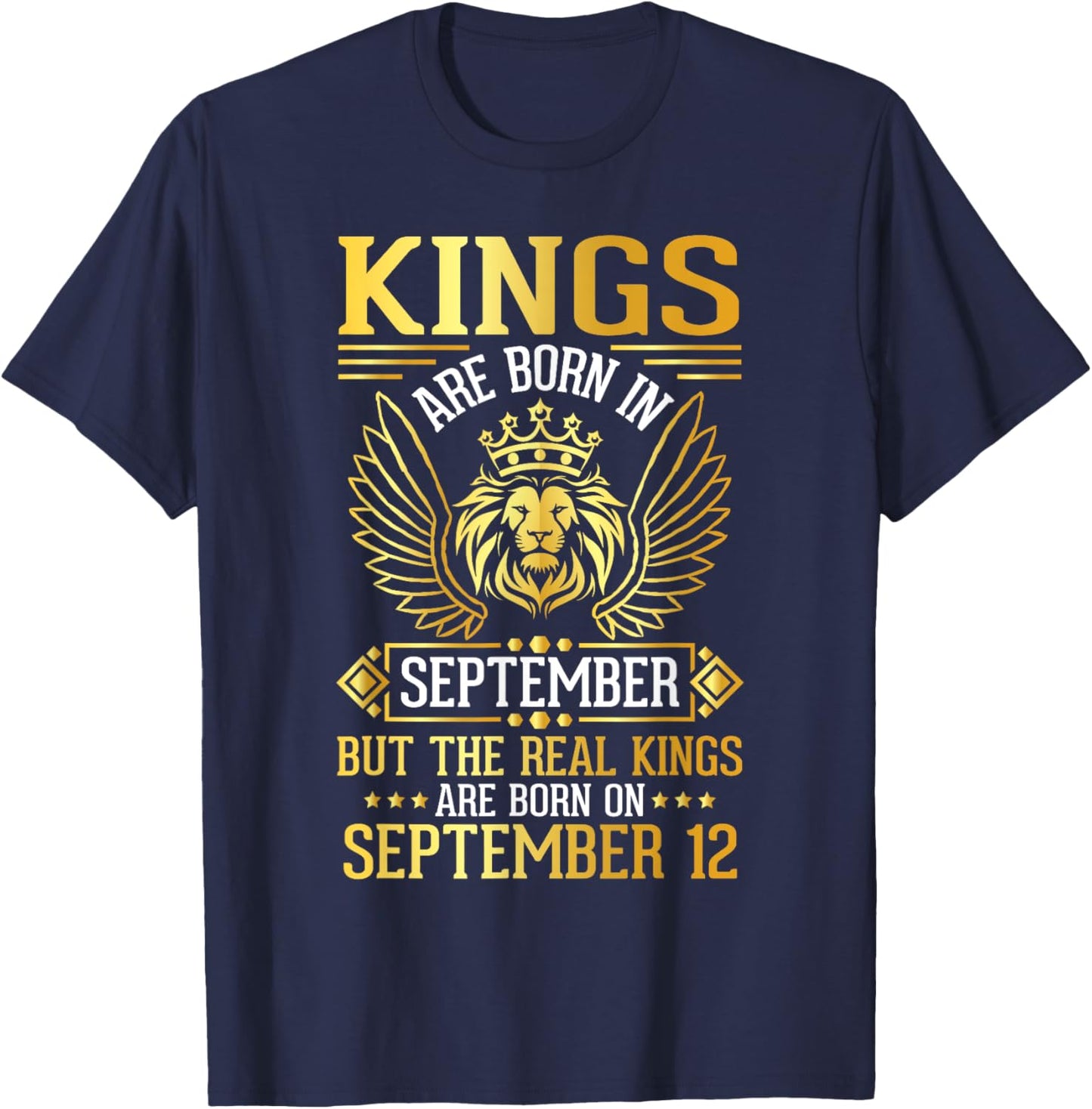 Kings Are Born In Sept Real Kings Are Born On September 12 T-Shirt - T-Shirt | Navy