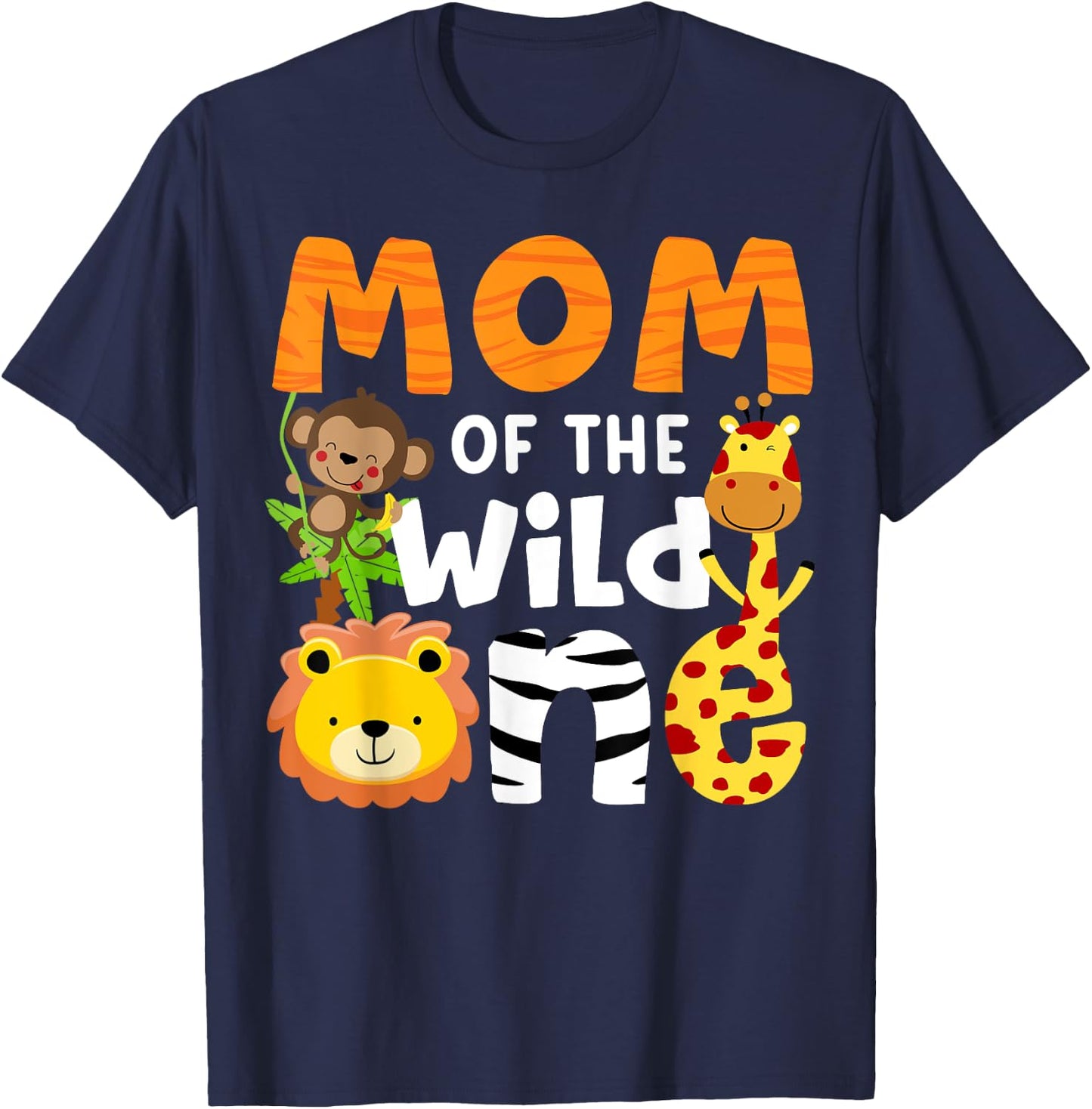 Mom of the Wild One Zoo Birthday Safari Jungle Animals Party T-Shirt - T-Shirt | Navy