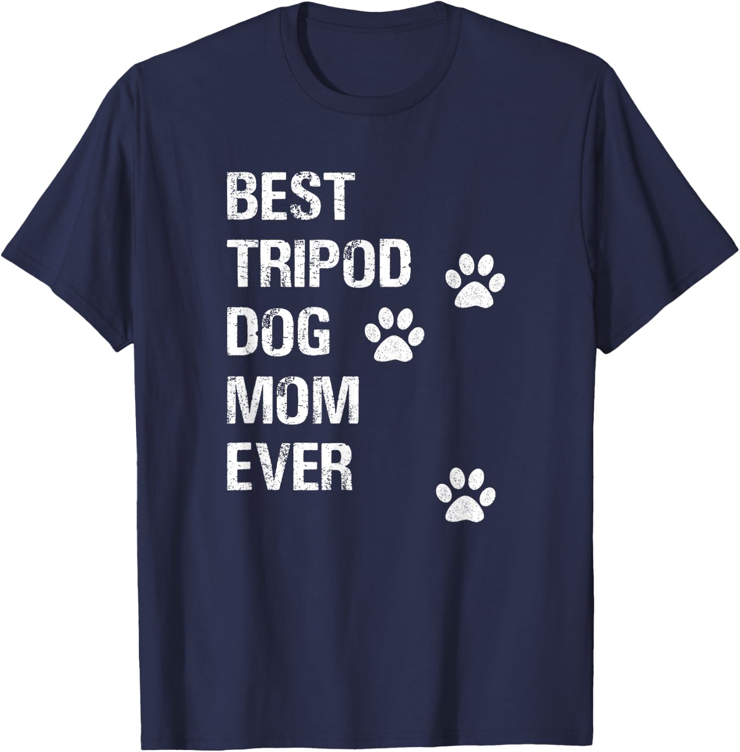 Tripod 3 Legged Dog Owner Novelty Dog Mom T-Shirt - T-Shirt | Navy