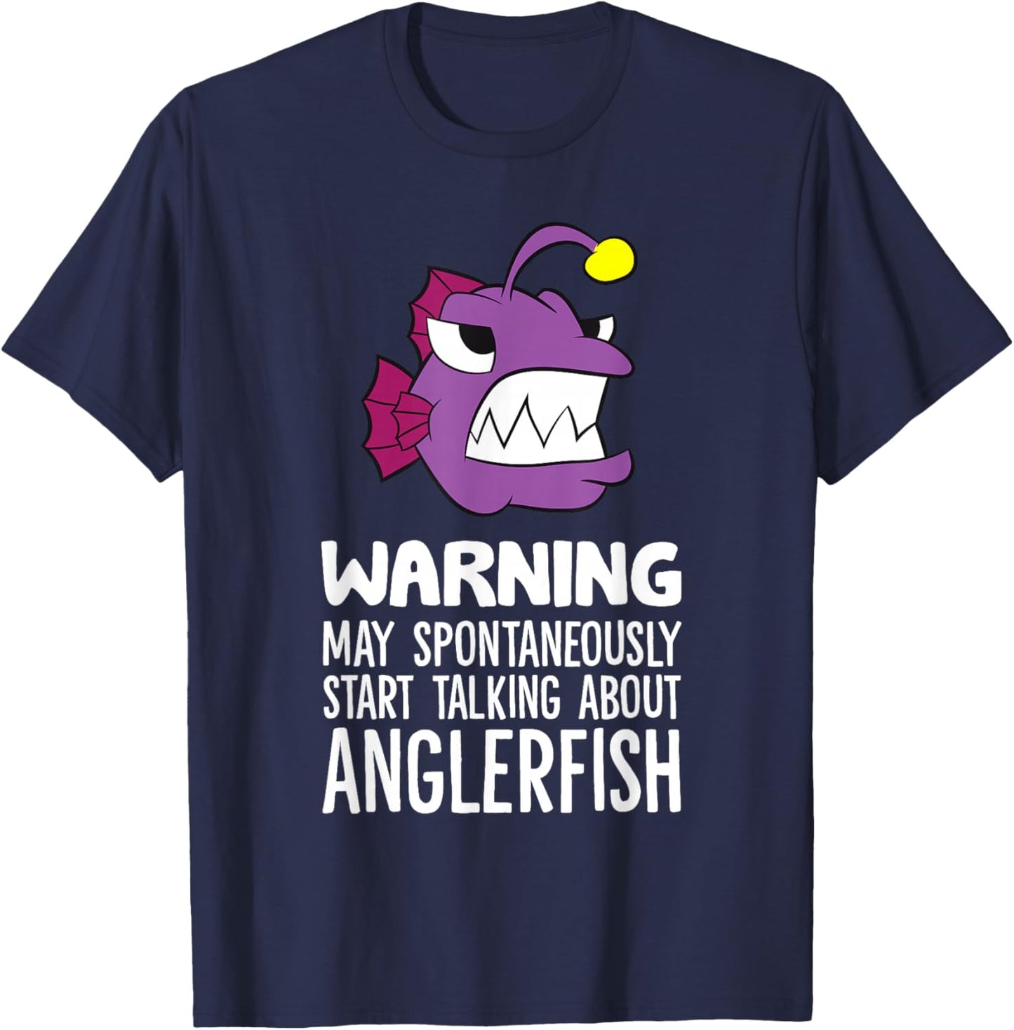 Warning May Spontaneously Start Talking About Anglerfish T-Shirt - T-Shirt | Navy