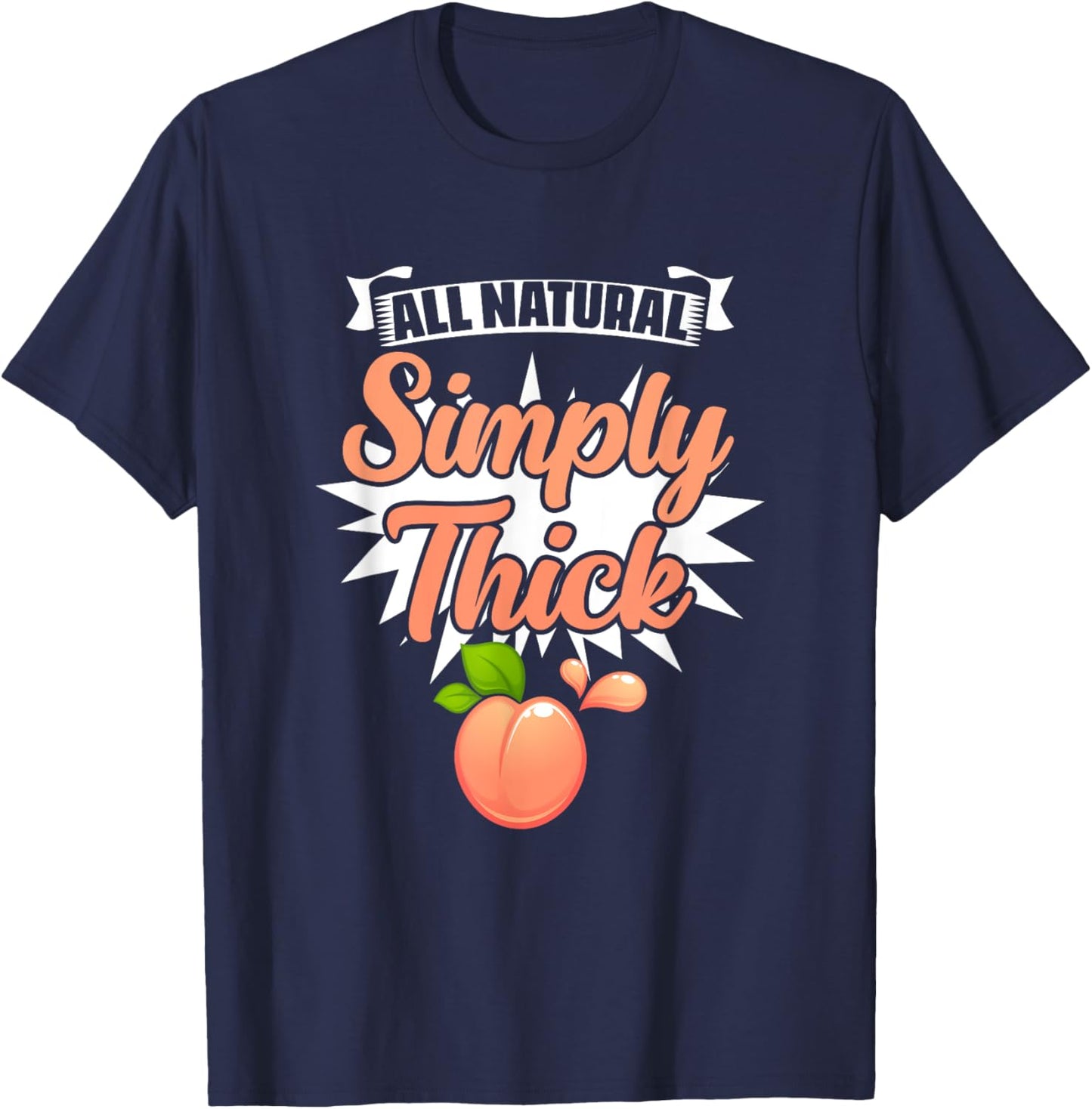 All Natural Simply Thick - Gym Humor Women Thick Thigh T-Shirt - T-Shirt | Navy