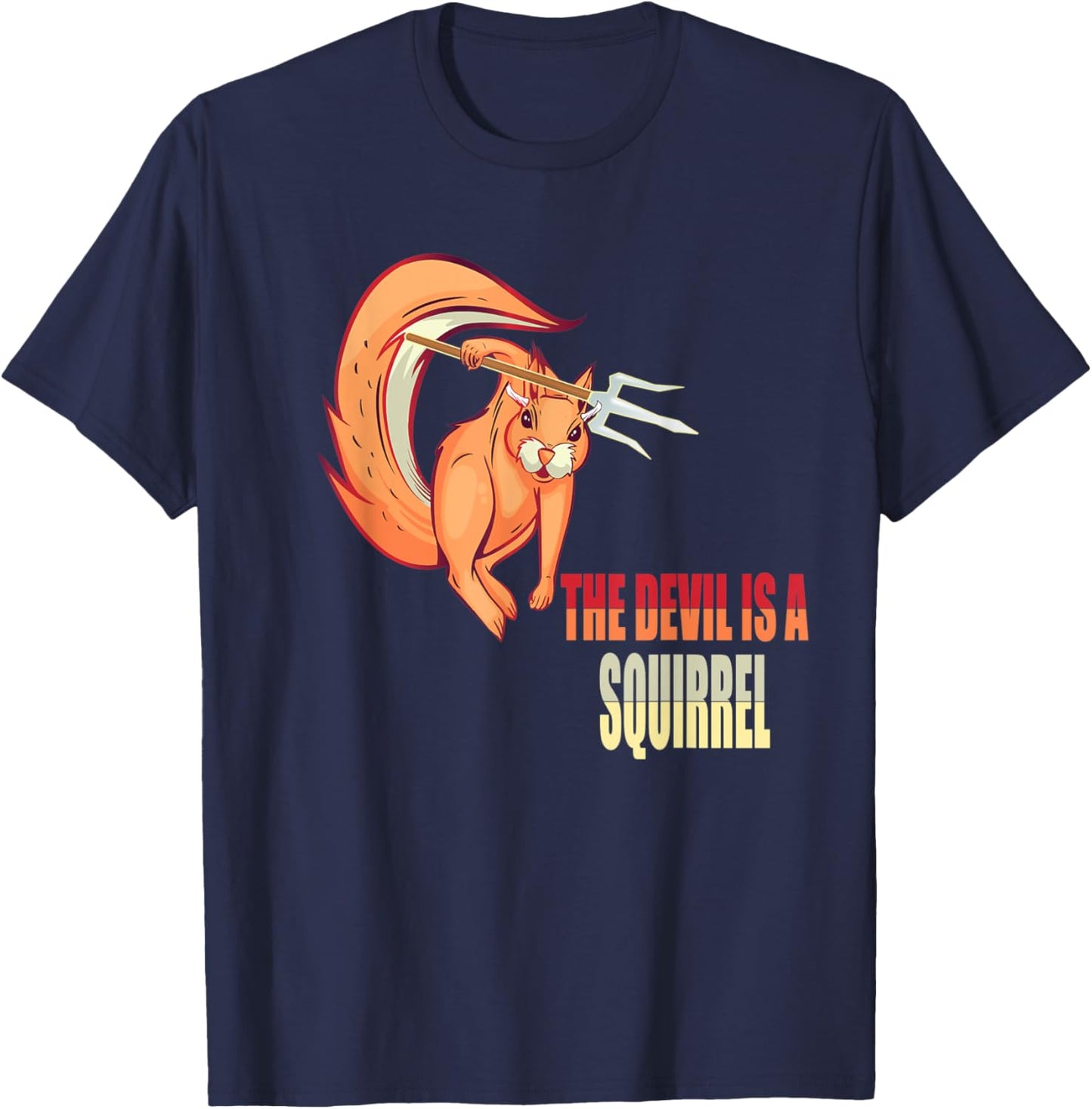 Devil Squirrel, The Devil Is A Squirrel Gift T-Shirt - T-Shirt | Navy