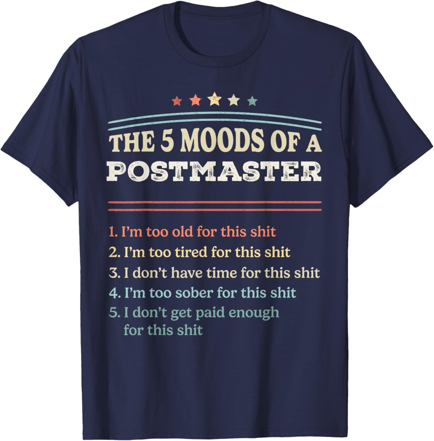 The 5 Moods of an Postmaster Funny Postmaster Gifts T-Shirt - T-Shirt | Navy