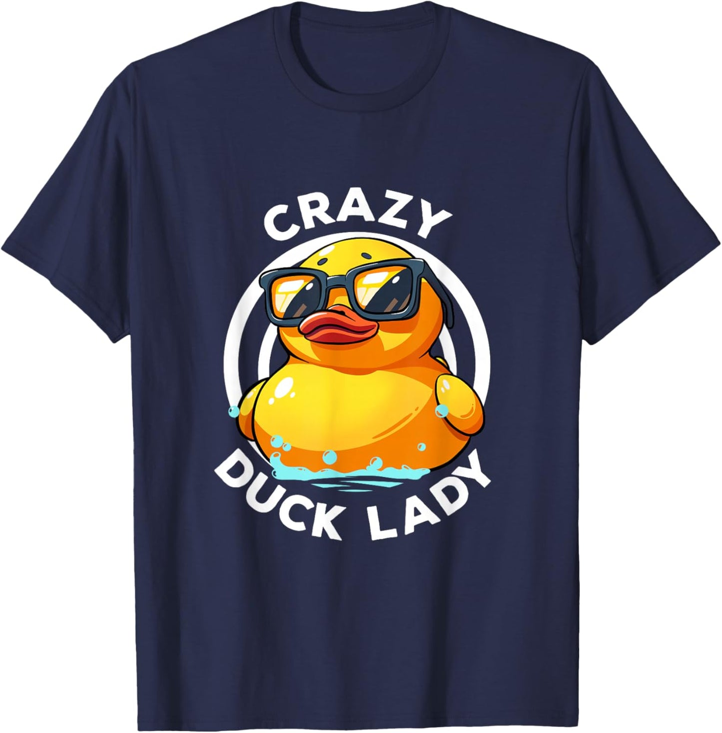 Crazy Duck Lady Cute Duck Mom Duck Owner Funny I Love Ducks T-Shirt - T-Shirt | Navy