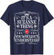 Suzanne Name Its A Suzanne Thing You Wouldn't Understand T-Shirt - T-Shirt | Navy