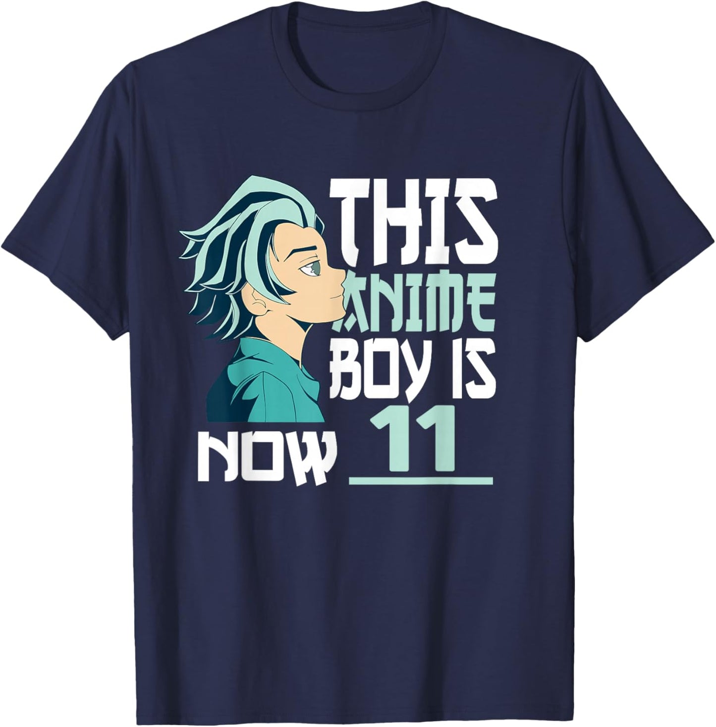 Manga This Anime Boy is now 11 Years Old 11 th Birthday T-Shirt - T-Shirt | Navy